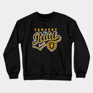 Convert to Raid Guild - Vintage (no distressing) Crewneck Sweatshirt